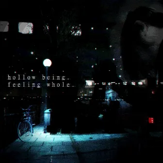 hollow being. feeling whole. by Glitchtrode