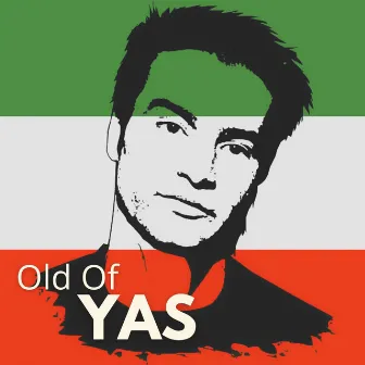 Old of YAS by Yas