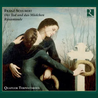 Schubert: Der Tod und das Mädchen & Rosamunde by Quatuor Terpsycordes