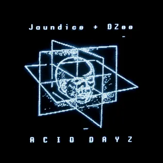 Acid Dayz by Jaundice