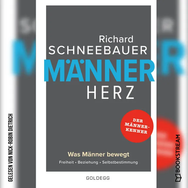 Männerherz [Was Männer bewegt. Freiheit. Beziehung. Selbstbestimmung. (Ungekürzt)]