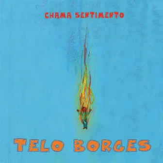 CHAMA SENTIMENTO by Telo Borges