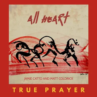 True Prayer by Jamie Catto