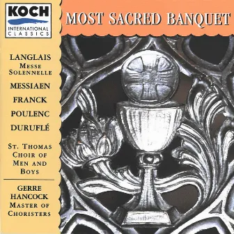 Most Sacred Banquet by St. Thomas Choir Of Men And Boys