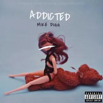 Addicted by Mike Digg