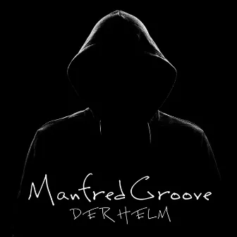 Der Helm by Manfred Groove