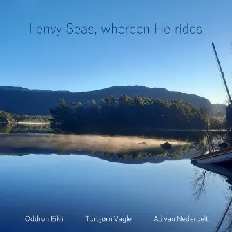 I Envy Seas, Whereon He Rides by Torbjørn Vagle