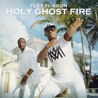 Holy Ghost Fire by Flex