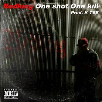 One shot One kill by K-TEE