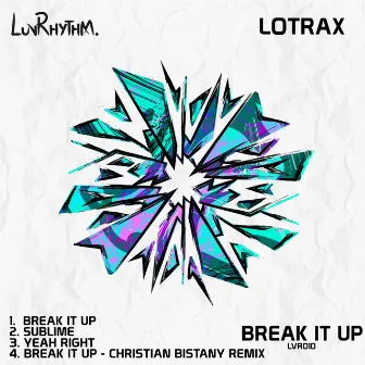 Break It Up by Lotrax