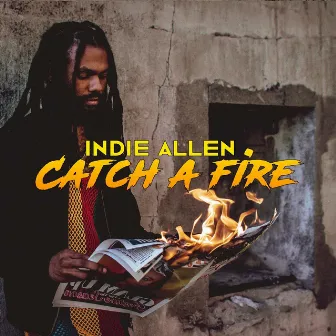 Catch a Fire by Indie Allen