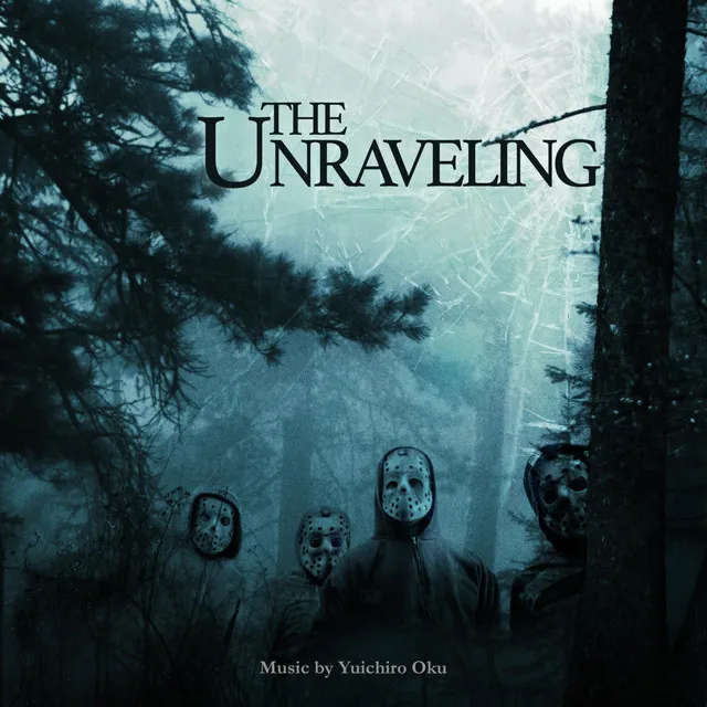 The Unraveling (Original Motion Picture Soundtrack)