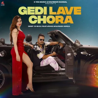 Gedi Lave Chora by Deep13Bhai