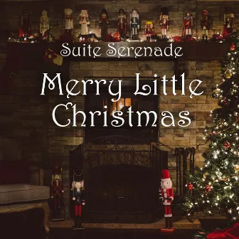 Merry Little Christmas by Suite Serenade