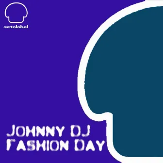 Fashion Day by Johnny DJ