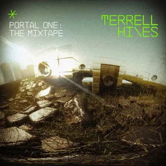 Portal One: The Mixtape by Terrell Hines