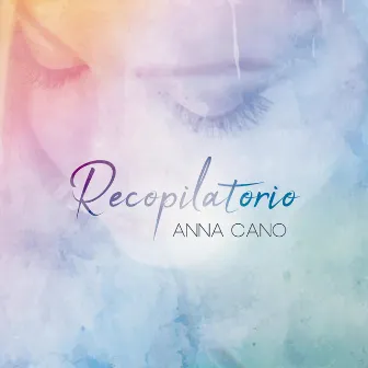 Recopilatorio (Remasterizado) by Anna Cano