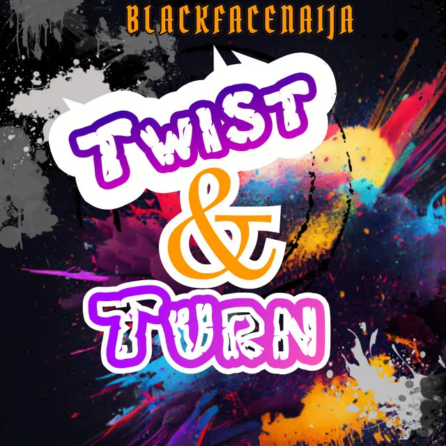 Twist And Turn