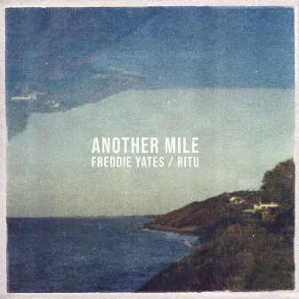 Another Mile by Freddie Yates