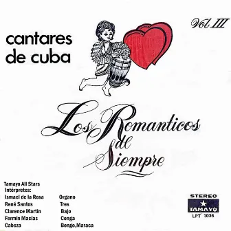 Los Romanticos de Siempre Cantares de Cuba, Vol. 3 by Tamayo All Stars