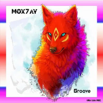 Groove by MOX7AY