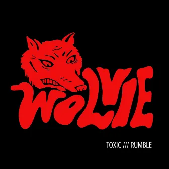 TOXIC /// RUMBLE by Wolvie