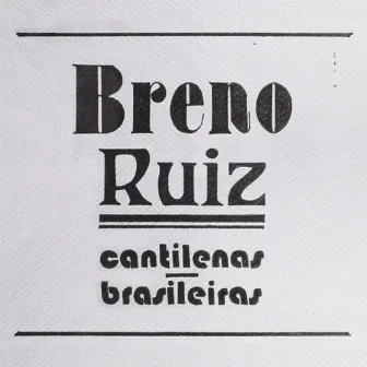 Cantilenas Brasileiras by Breno Ruiz