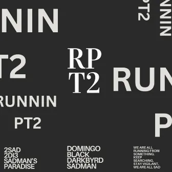 RUNNIN, Pt. 2 by Domingo Black