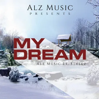 My Dream by Stylez