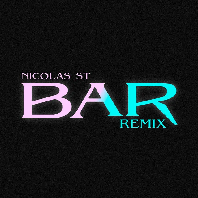 Bar - Remix