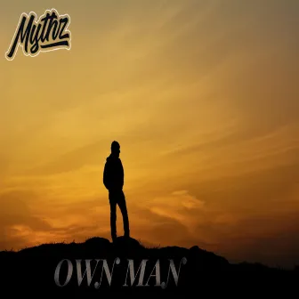 Own Man by Mythz