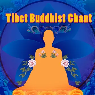 Tibet Buddhist Chant by Spiritual Chant