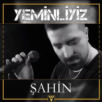 Yeminliyiz (Yeni Versiyon) by Şahin