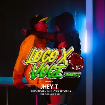 Loco x voce by Jhey T