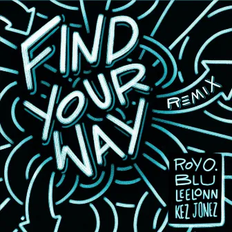 Find Your Way (Remix) by Roy O.