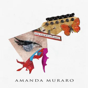 For Your Eyes Only by amanda muraro