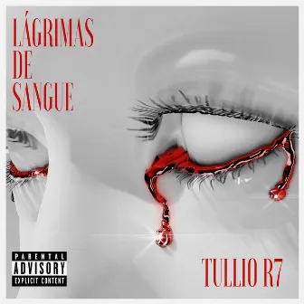 Lágrimas de Sangue by TullioR7 Mc