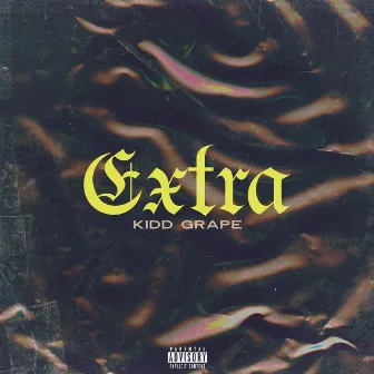 Extra by Kidd Grape