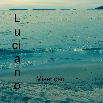 Miserioso by Luciano