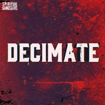 Decimate by Spiritual Gangsters