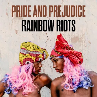 Pride And Prejudice by Rainbow Riots