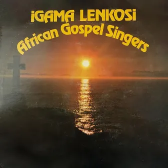 Igama Lenkosi by African Gospel Singers