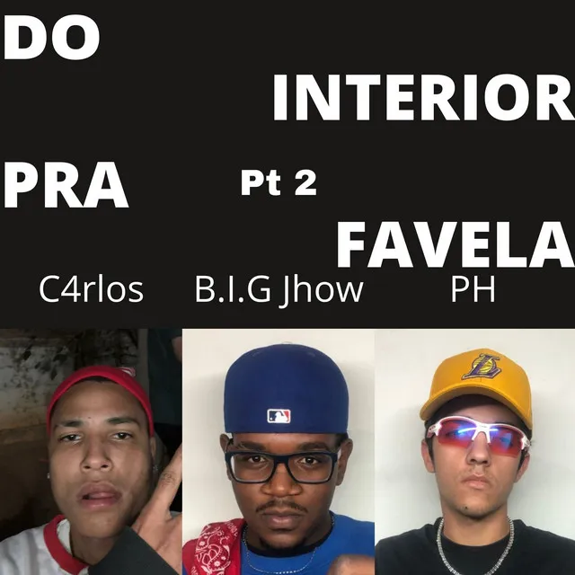 Do Interior pra Favela pt 2