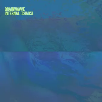 Internal (Chaos) by Brainwavve