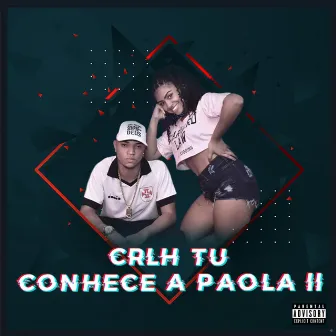 Crlh Tú Conhece a Paola II by MC VN do B13