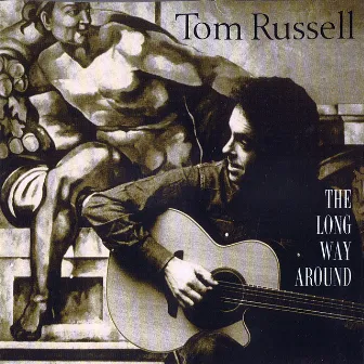 The Long Way Around by Tom Russell