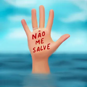 Não Me Salve by Julia Mariano