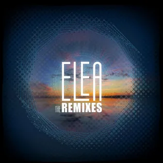 The Remixes by Elea