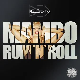 Mambo Rum 'n' Roll by Blue Eyed Day