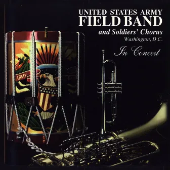 In Concert by United States Army Field Band and Soldiers' Chorus